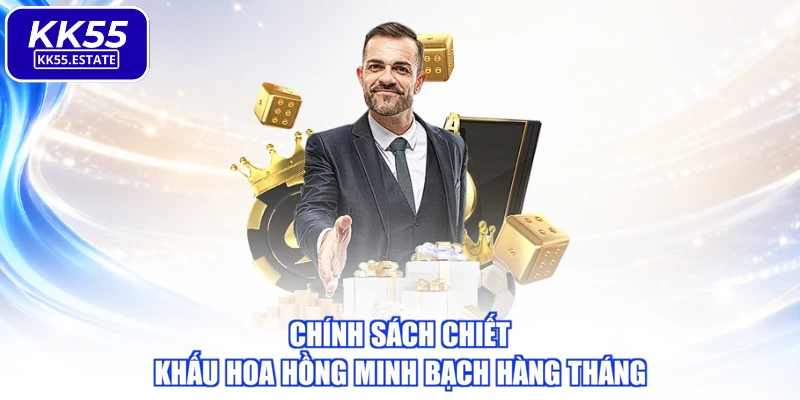 Chính sách chiết khấu hoa hồng minh bạch hàng tháng