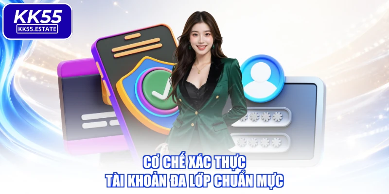 Cơ chế xác thực tài khoản đa lớp chuẩn mực