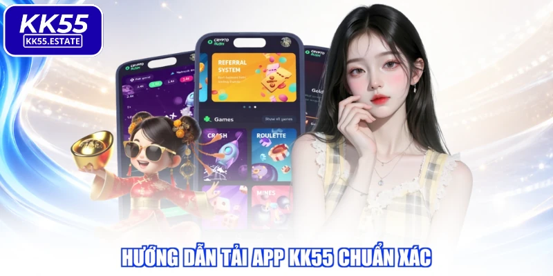 Hướng dẫn tải app KK55 chuẩn xác