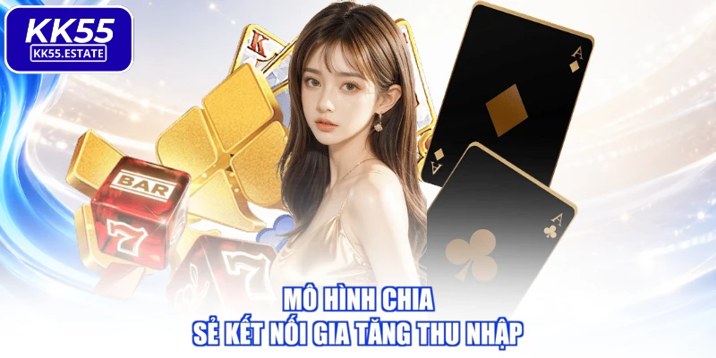 Mô hình chia sẻ kết nối gia tăng thu nhập
